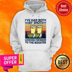 I've Had Both My Shots Looking Forward Vintage Hoodie