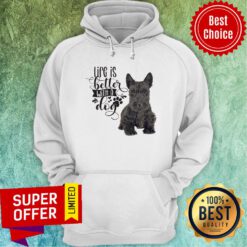 Life Is Better With A Dog Scottish Terrier Stainless Steel Hoodie