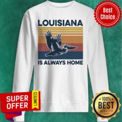 Louisiana Is Always Home Vintage Retro Sweatshirt