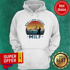 Man I Love Fishing Milf Vintage Hoodie