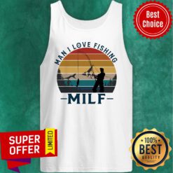Man I Love Fishing Milf Vintage Tank Top