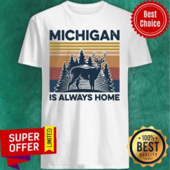Michigan Is Always Home Vintage Retro Shirt
