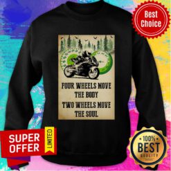Motorcycle Two Wheels Move The Soul Sweatshirt