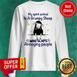 My Spirit Animal Is A Frumpy Sheep Who Slaps Annoying People Sweatshirt