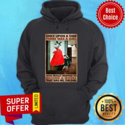 Once Upon A Time There Was A Girl Who Really Wanted To Become A Model Hoodie