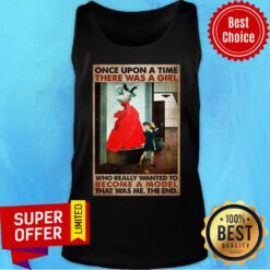 Once Upon A Time There Was A Girl Who Really Wanted To Become A Model Tank Top