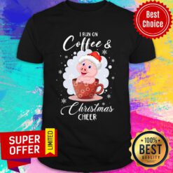 Pig I Run On Coffee And Christmas Cheer Shirt