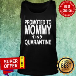 Promoted To Mommy In Quarantine Pregnancy Announcemet Foot Tank Top