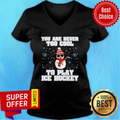 Snowman Christmas You're Never Too Cool To Play Ice Hockey V-neck