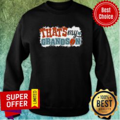 That's My Grandson Ball Sweatshirt