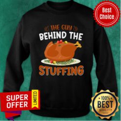 The Guy Behind The Stuffing Sweatshirt