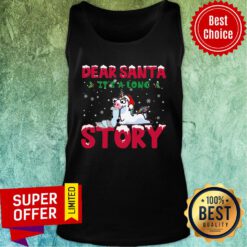 Unicorn Dear Santa It's A Long Story Christmas Tank Top