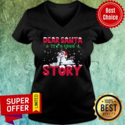 Unicorn Dear Santa It's A Long Story Christmas V-neck