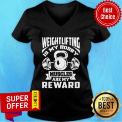 Weight Lifting Is My Hobby Muscles Are My Reward V-neck