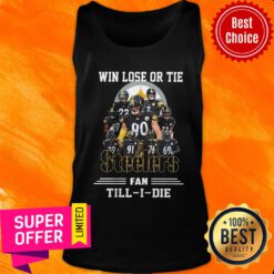 Win Lose Or Tie Steeler Fan Till I Die Tank Top