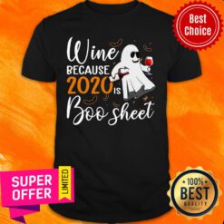 Wine Because 2020 Boo Sheet Ghost Shirt
