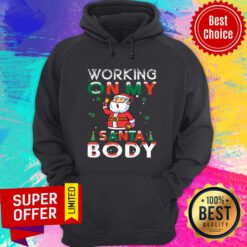 Working On My Santa Body Christmas Hoodie