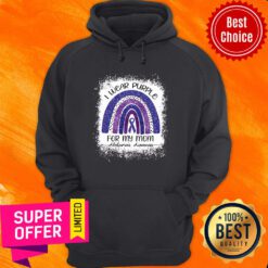 You May Not Remember But I WIll Never Forget Alzheimers Awareness Hoodie