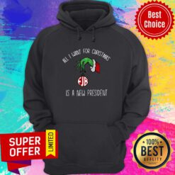 All I Want For Christmas Is A New President FJB Grinch's Hand Hoodie