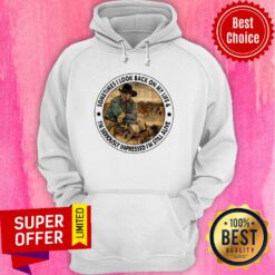 Cowboys Sometimes I Look Back On My Life I'm Seriously Impressed I'm Still Alive Hoodie