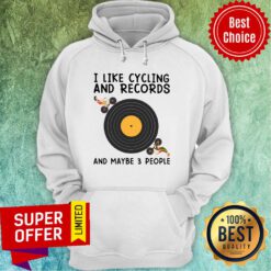 I Like Cycling And Records And Maybe 3 People Hoodie