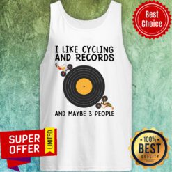 I Like Cycling And Records And Maybe 3 People Tank Top