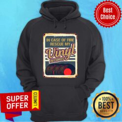 In Case Of Fire Rescue My Vinyl Records Hoodie