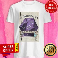 Initiative In This House We Roll Shirt