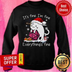 It's Fine I'm Fine Everything's Fine Cat Roll Christmas Sweatshirt