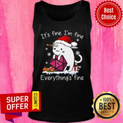 It's Fine I'm Fine Everything's Fine Cat Roll Christmas Tank Top