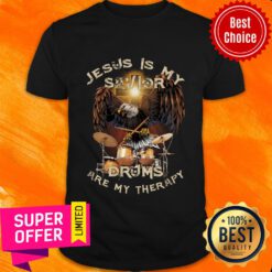 Jesus Is My Savior Drums Are My Therapy Eargle Shirt