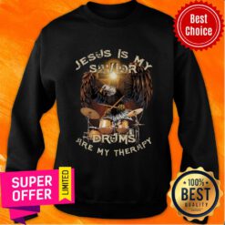 Jesus Is My Savior Drums Are My Therapy Eargle Sweatshirt