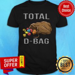Official Total D-bag Shirt