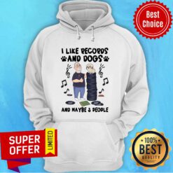 Old Man I Like Records And Dogs And Maybe 3 People Hoodie