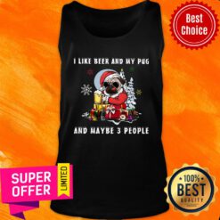 Pug Dog I Like Beer And My Pug And Maybe 3 People Tank Top