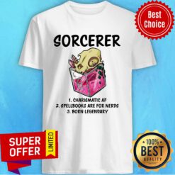 Sorcerer Charismatic Af Spellbooks Are For Nerds Shirt