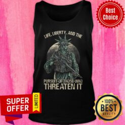 Statue of Liberty Life Liberty And The Pursuit Of Those Who Threaten It Tank Top