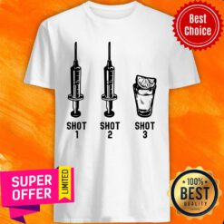 Tequila Shot 1 Shot 2 Shot 3 Shirt