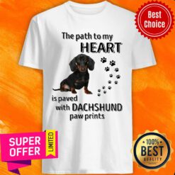 The Path To My Heart Is Paved With Dachshund Paw Prints Shirt