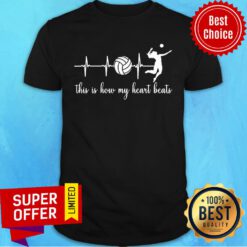 Volleyball This Is How My Heart Beats Shirt