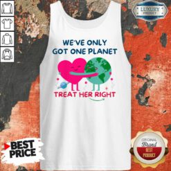 We're Only Got One Planet Treat Her Right Earth Day Tank Top