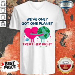 We're Only Got One Planet Treat Her Right Earth Day V-neck
