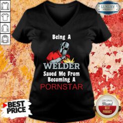 Being A Welder Saved Me From Becoming A Pornstar V-neck