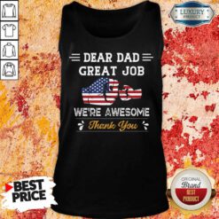 Dear Dad Great Job We'Re Awesome Thank You Tank Top
