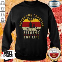 Father And Daughter Fishing Partners For Life Sweatshirt