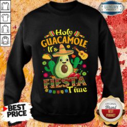 Holy Guacamole Fiesta Time Cinco De Mayo Sweatshirt