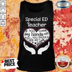 Special Ed Teacher If You Think My Hands Tank Top