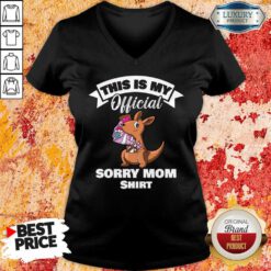 This Is My Official Sorry Mom V-neck