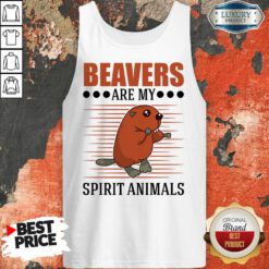 Beavers Are My Spirit Animals Tank Top
