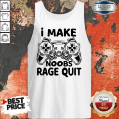 I Make Noobs Rage Quit Game Console Tank Top